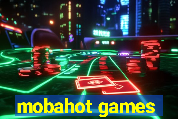 mobahot games